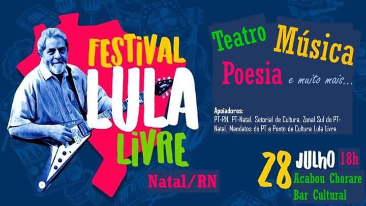 Acabou Chorare sedia Festival Lula Livre com mais de 30 artistas em Natal