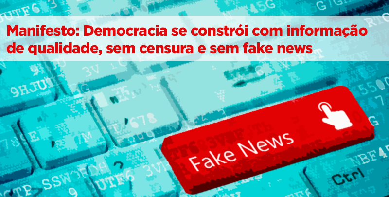 Jornalistas, veículos e entidades assinam manifesto contra censura e fake news