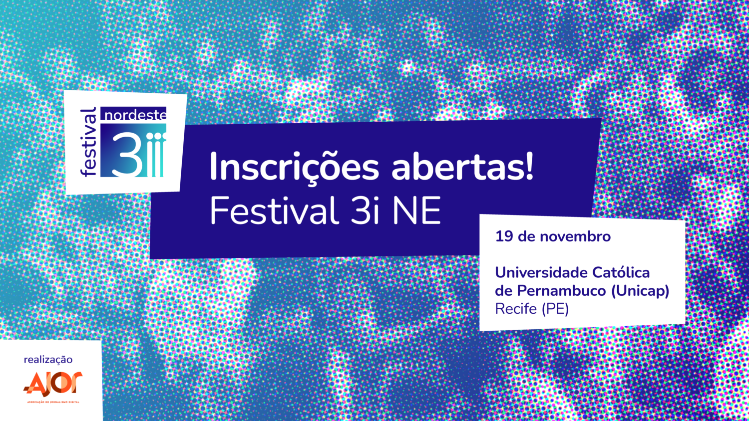 Festival 3i Nordeste: Organizações de mídia digital dos 9 estados da região debatem em Recife jornalismo inovador, inspirador e independente